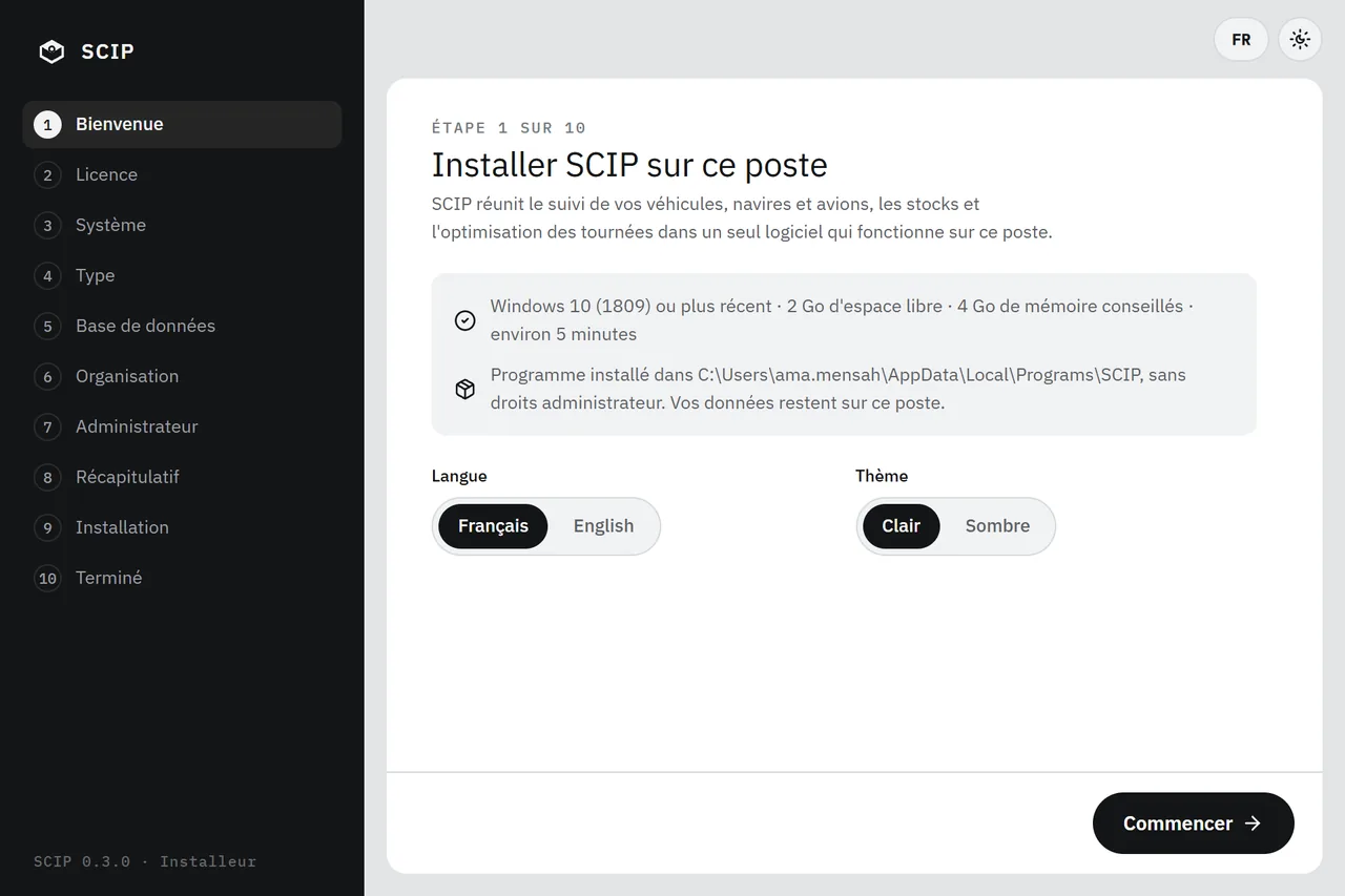 Aperçu de l'installeur de SCIP, étape 1 sur 10, « Installer SCIP sur ce poste » : rail sombre des dix étapes ; Windows 10 (1809) ou plus récent, 2 Go d'espace libre, 4 Go de mémoire conseillés, environ 5 minutes ; programme installé dans le profil de l'utilisateur, sans droits administrateur ; choix de la langue et du thème.